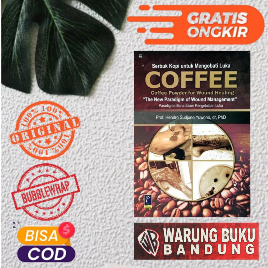 BUKU KOPI UNTUK MENGOBATI LUKA - PROF. HENDRO S. YUWONO, dr.,Ph.D.