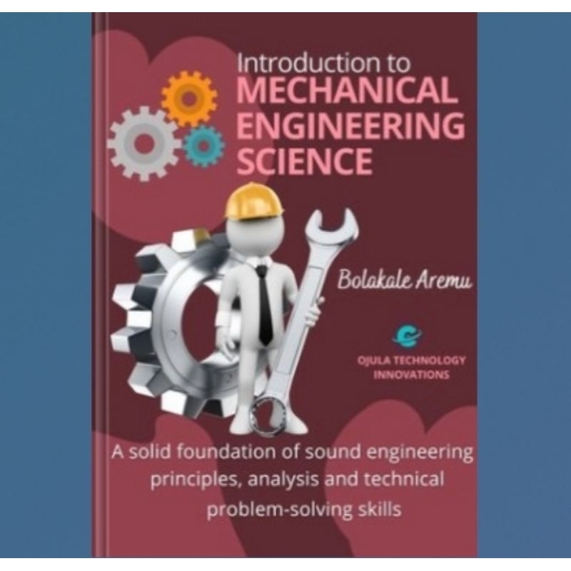 Buku Introduction to Mechanical Engineering Science: A solid foundation of sound engineering princip
