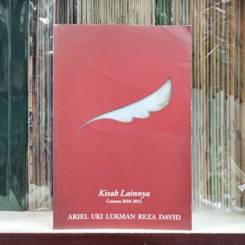 Kisah Lainnya Catatan 2010 - 2012 Ariel Uki Lukman Reza David