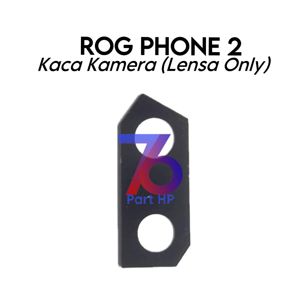 Kaca Lensa Kamera Belakang AS ROG Phone 2 / I001DA / I001DE / I001DC / I001DB / I001D / I001DD