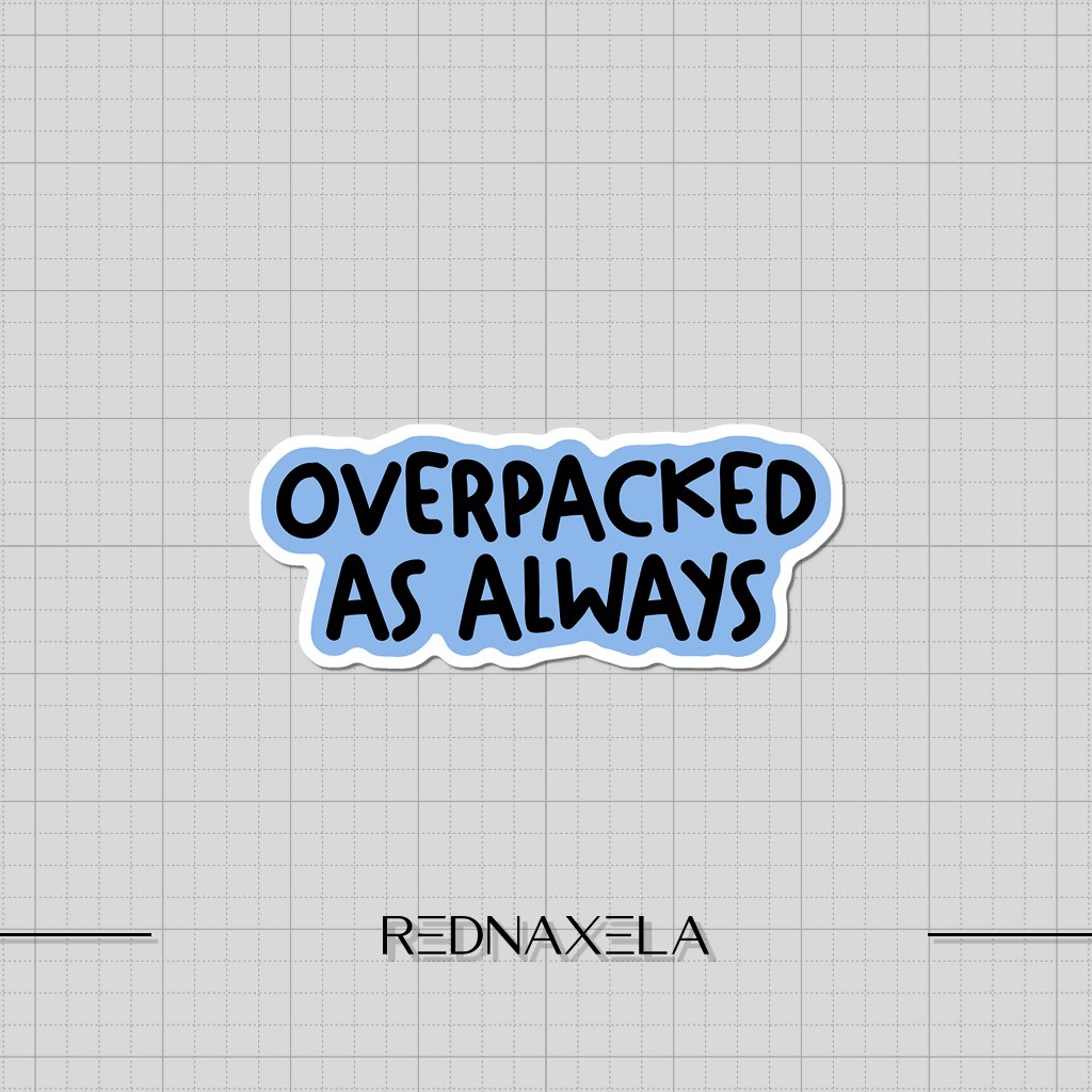 

Stiker Vinyl Overpacked Stiker Koper Outdoor Waterproof Sticker