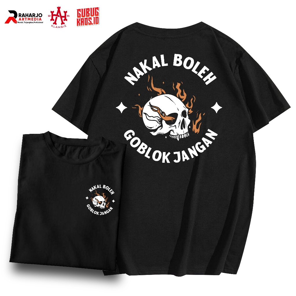 Kaos Distro I Kaos kata kata I NAKAL BOLEH GOBLOK JANGAN