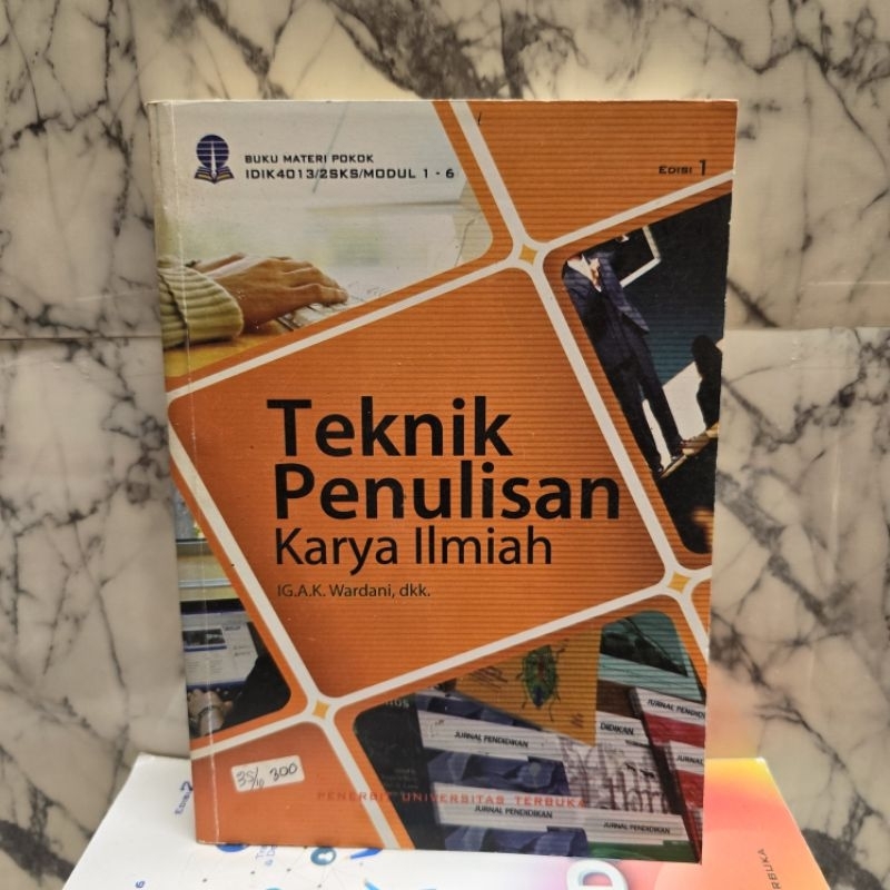 UNIVERSITAS TERBUKA - TEKNIK PENULISAN KARYA ILMIAH EDISI 1