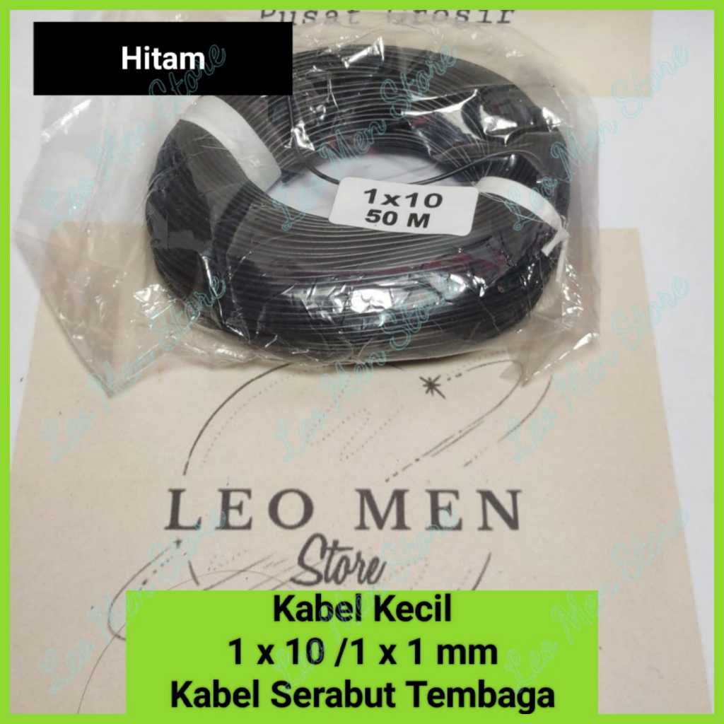 Kabel Serabut~Kabel Kecil~Serabut Tembaga~1x10~Warna HITAM~PER ROLL