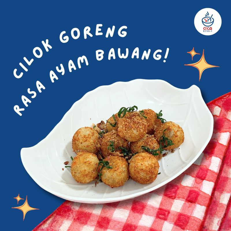 

Cilok Goreng Rasa Ayam Bawang Cica Bowls