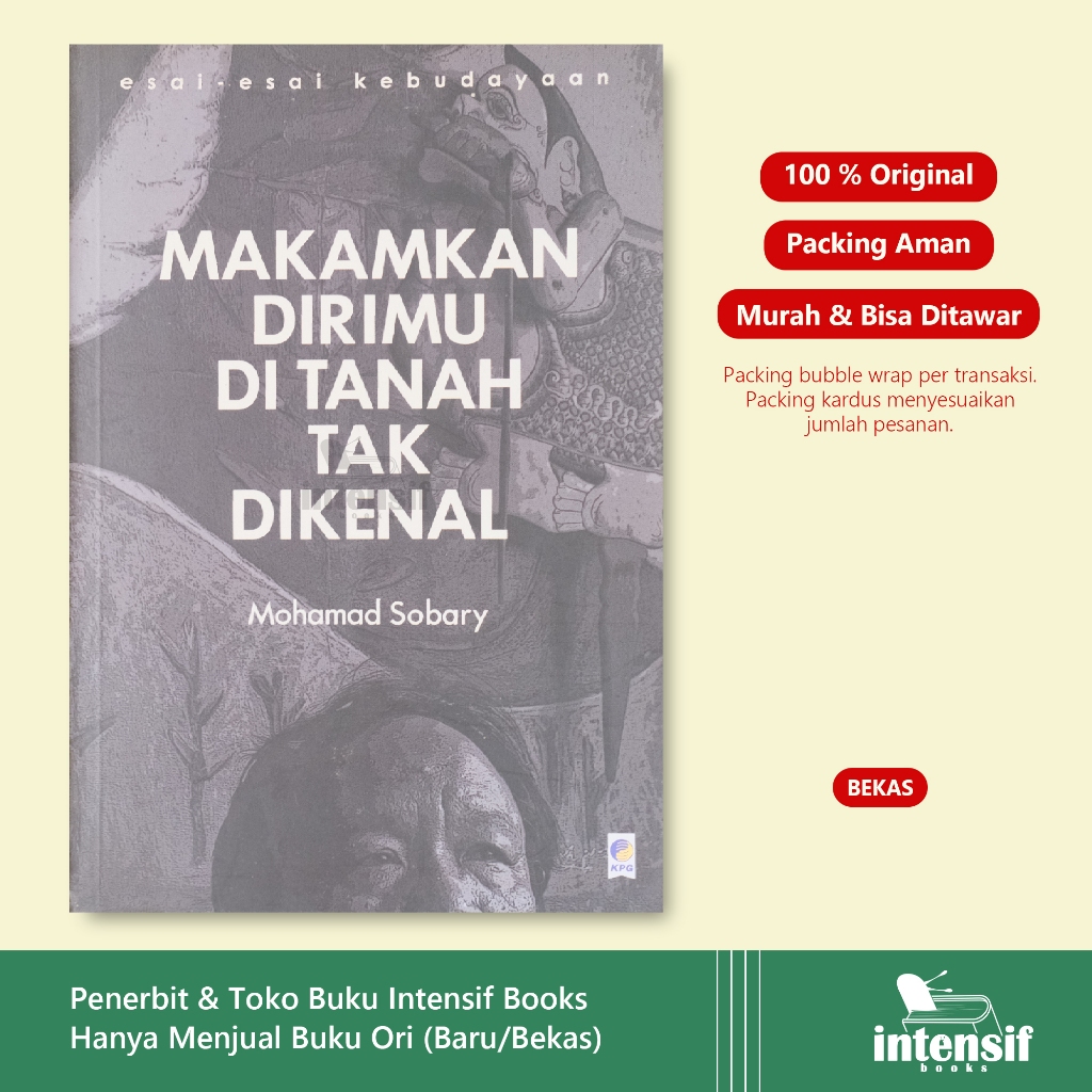 Makamkan Dirimu Di Tanah Tak Dikenal - Esai Kebudayaan