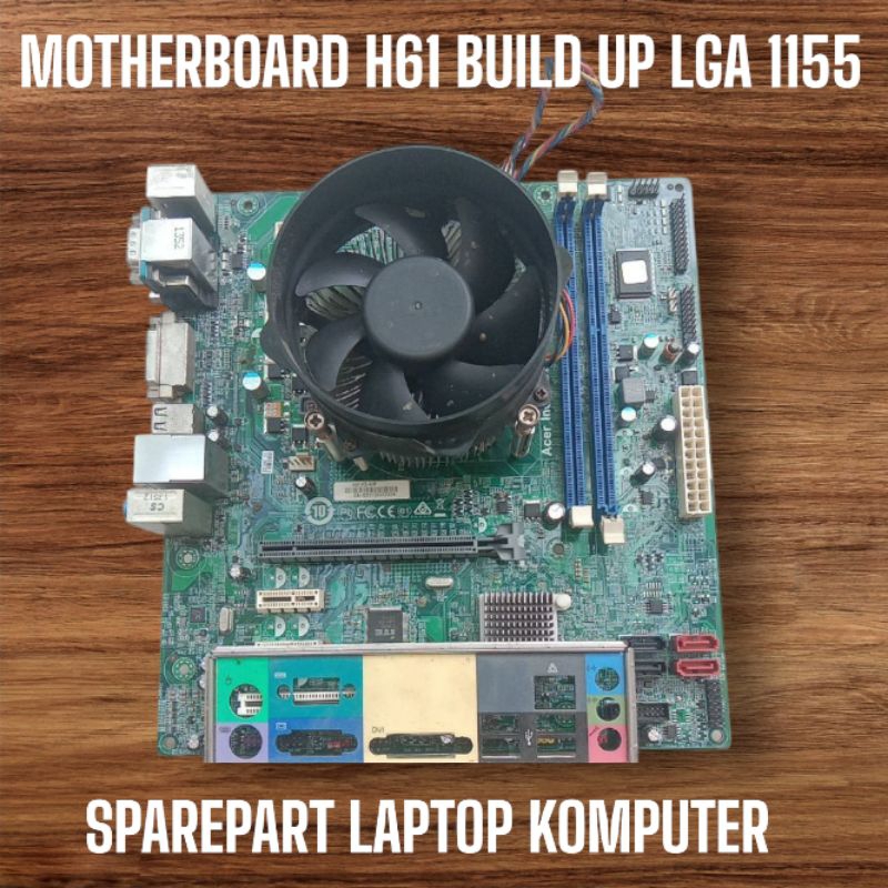 Motherboard H61 LGA 1155 Built up Plus - Paketan Prosesor Fan