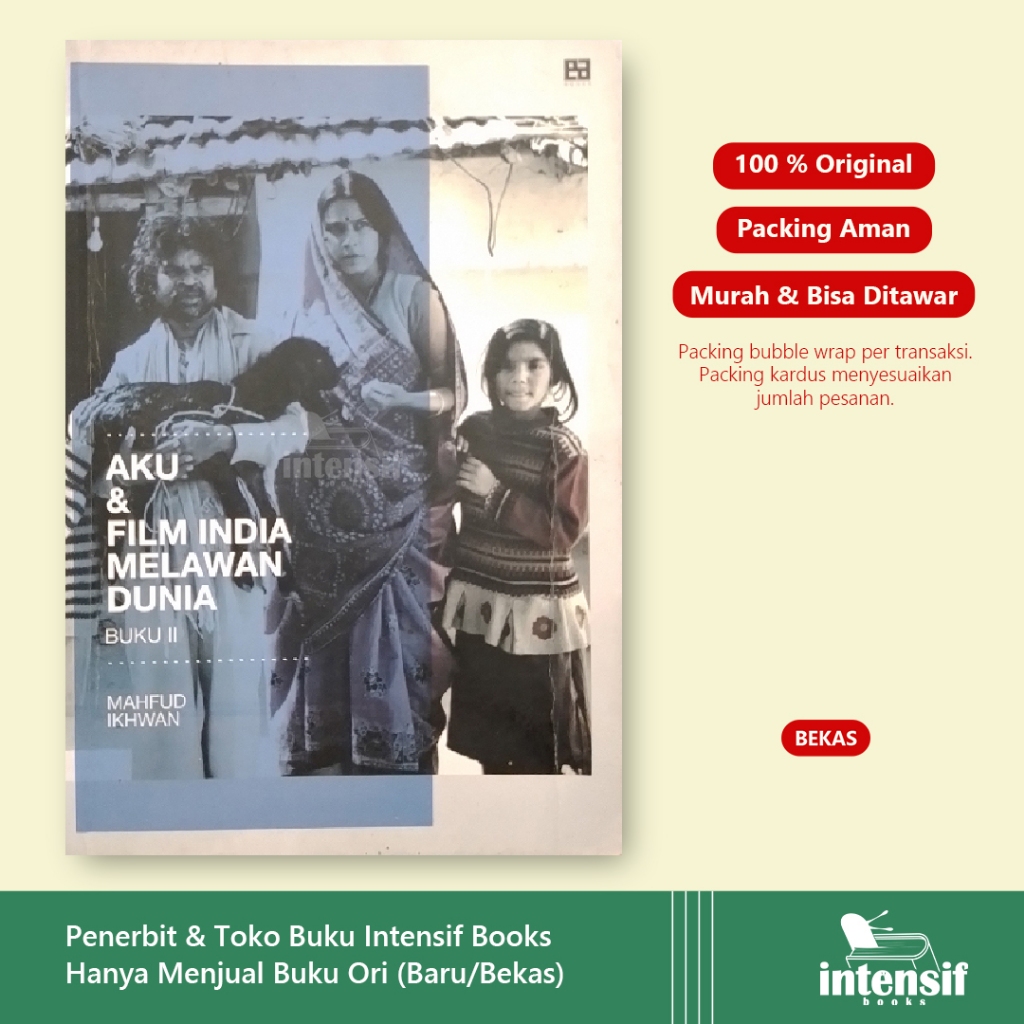 Aku dan Film India Melawan Dunia II - Kumpulan Catatan Mahfud Ikhwan