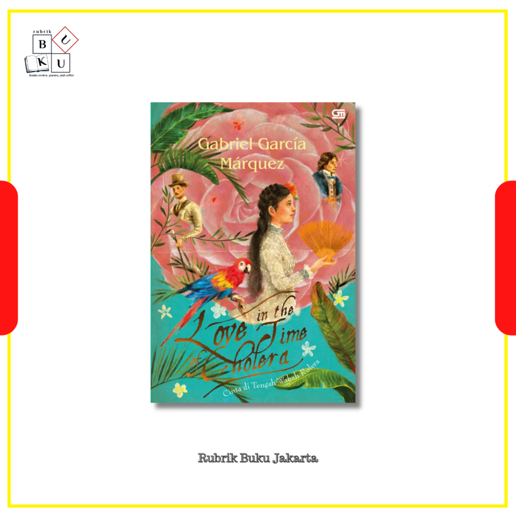 Buku Love in the Time of Cholera (Cinta di Tengah Wabah Kolera) -  Gabriel Garcia Marquez