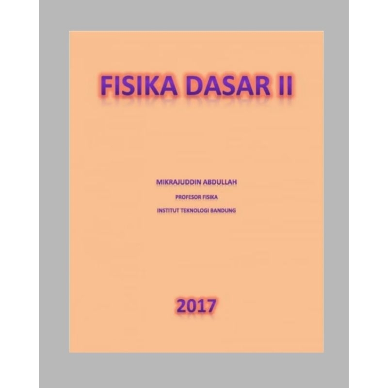 Buku fisika dasar 2  Mikrajudin Abdullah ITB