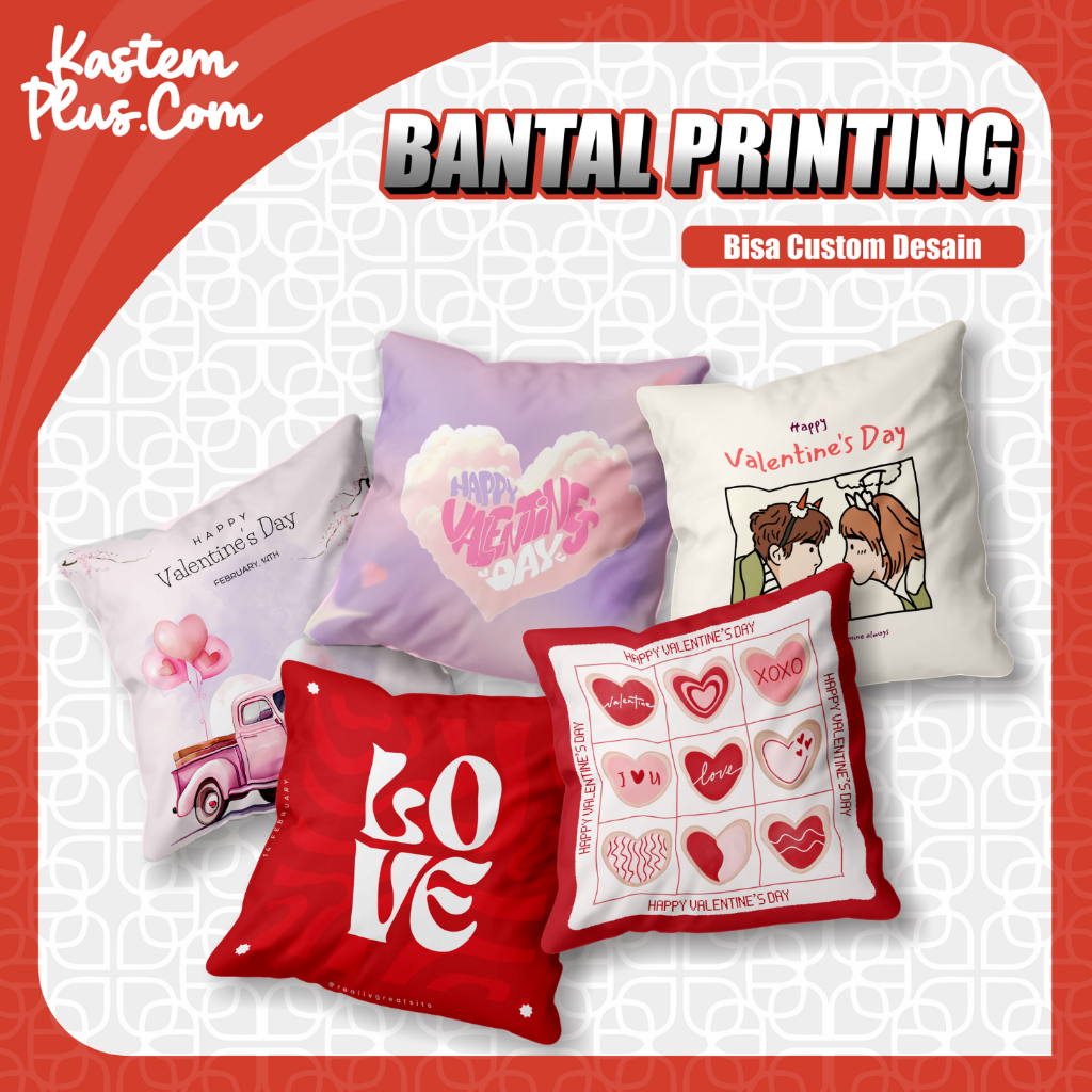 Hadiah Valentine's Day Kado Valentine Bantal Printing Custom Printing Desain Suka-suka