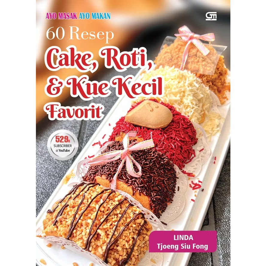 Gramedia Cirebon - 60 Resep Cake, Roti, dan Kue Kecil Favorit