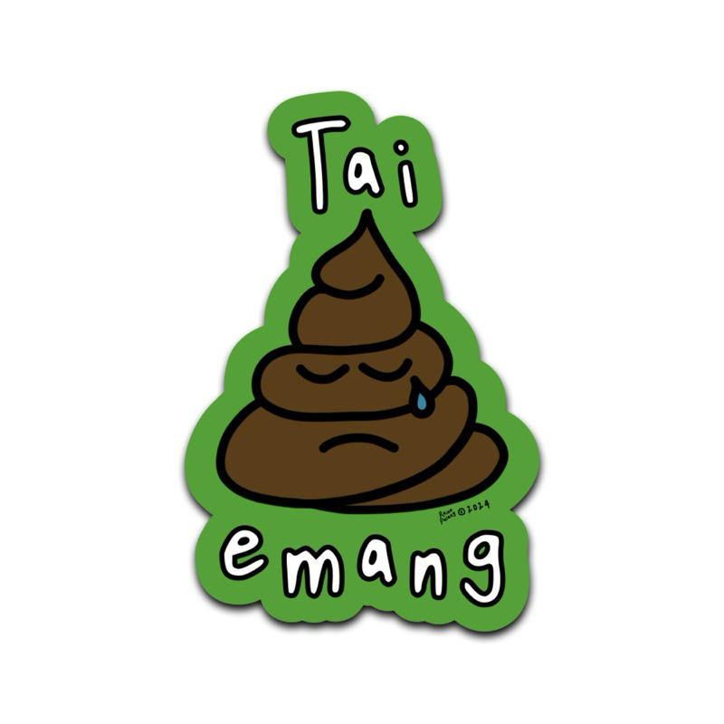 

Stiker Tai Emang | Raina Pulang