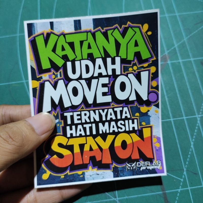 

Sticker Katanya Sudah Move On ukuran 10cm Anti Air