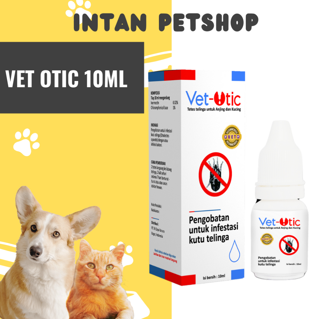 VET OTIC 10 ml ORIGINAL - Earmites Kutu Telinga Kucing Anjing Obat Vet Otic Rekomendasi Dokter Hewan