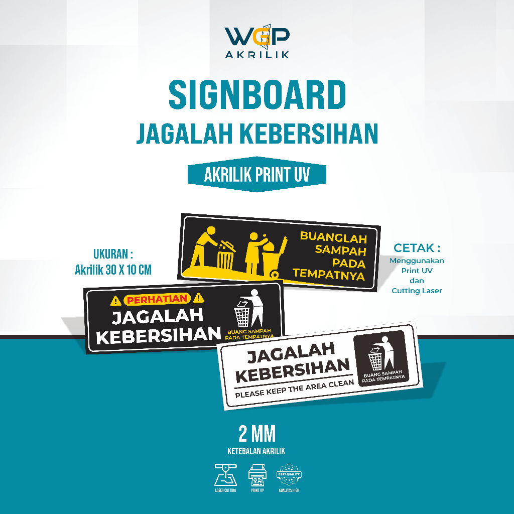 

Sign Jagalah Kebersihan Custom Print Uv Anti Air