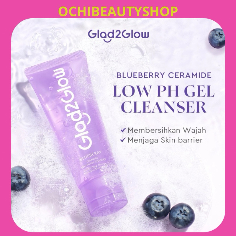 GLAD2GLOW BLUEBERRY CERAMIDE LOW pH GEL CLEANSER 70ml | SABUN WAJAH GLAD2GLOW | GLAD2GLOW SABUN WAJA