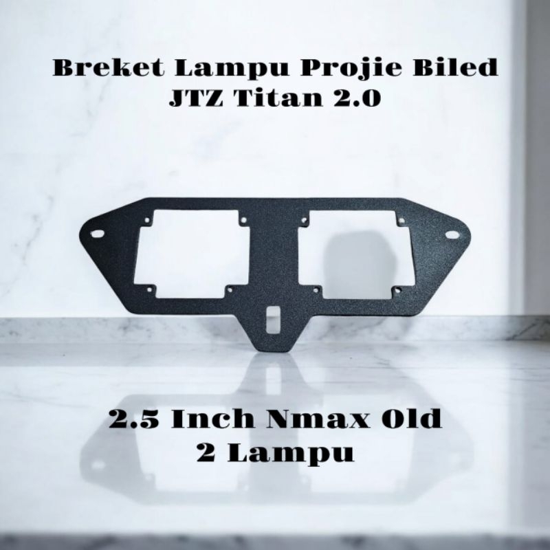 Breket Lampu Projie Biled JTZ Titan 2.0 Nmax Old 2.5 Inch 2 Lampu & 1 Lampu