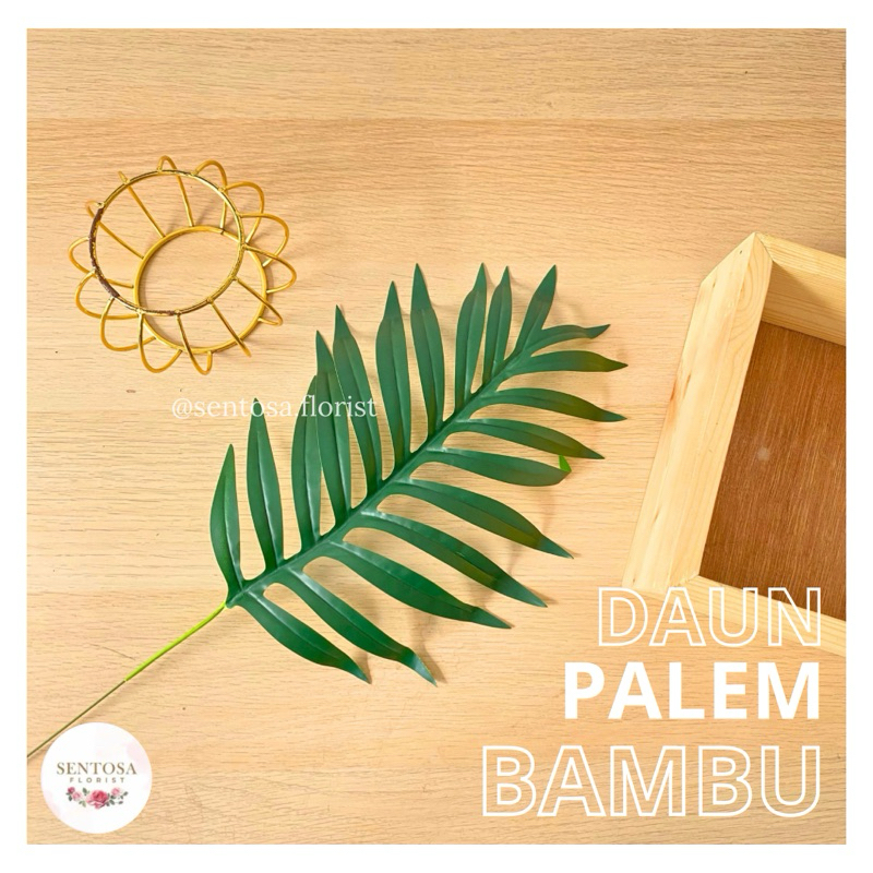 DAUN PALEM BAMBU LATEX SATUAN/DAUN PALEM HIAS/DAUN PALEM PALSU/DAUN PALEM PREMIUM ARTIFICIAL DEKORAS