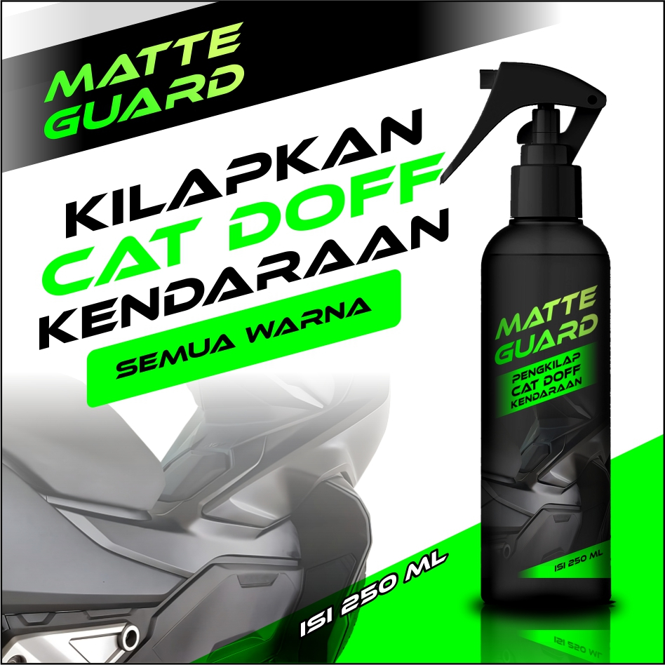 MATTE GUARD - Pengkilap Body Motor Doff - Mobil Doff Semua Warna