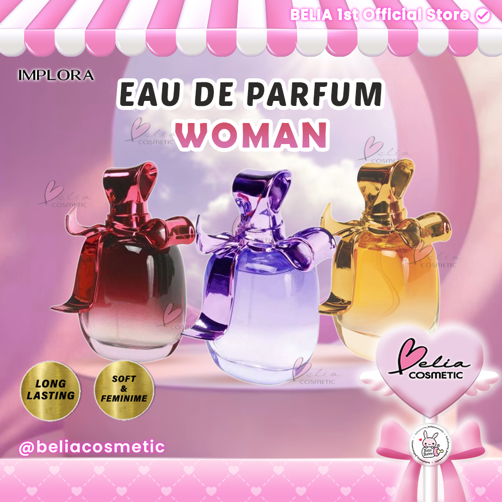 ❤ BELIA ❤ IMPLORA Eau De Parfum Woman 100 ml | Parfum Wanita | Long Lasting Fragrance