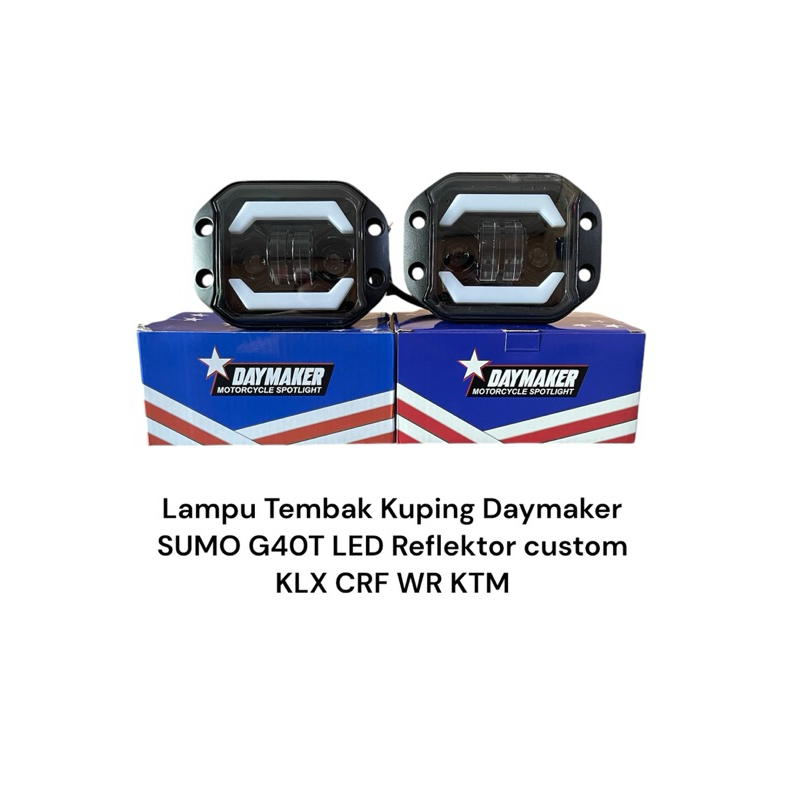 Daymaker Lampu Tembak Kuping G40T LED Reflektor Custom KLX KTM CRF WR