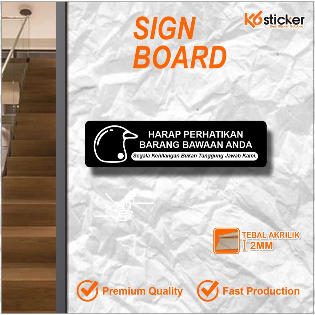 

SIGN BOARD TEMPEL KEREN PERINGATN BARANG BAWAAN HELM