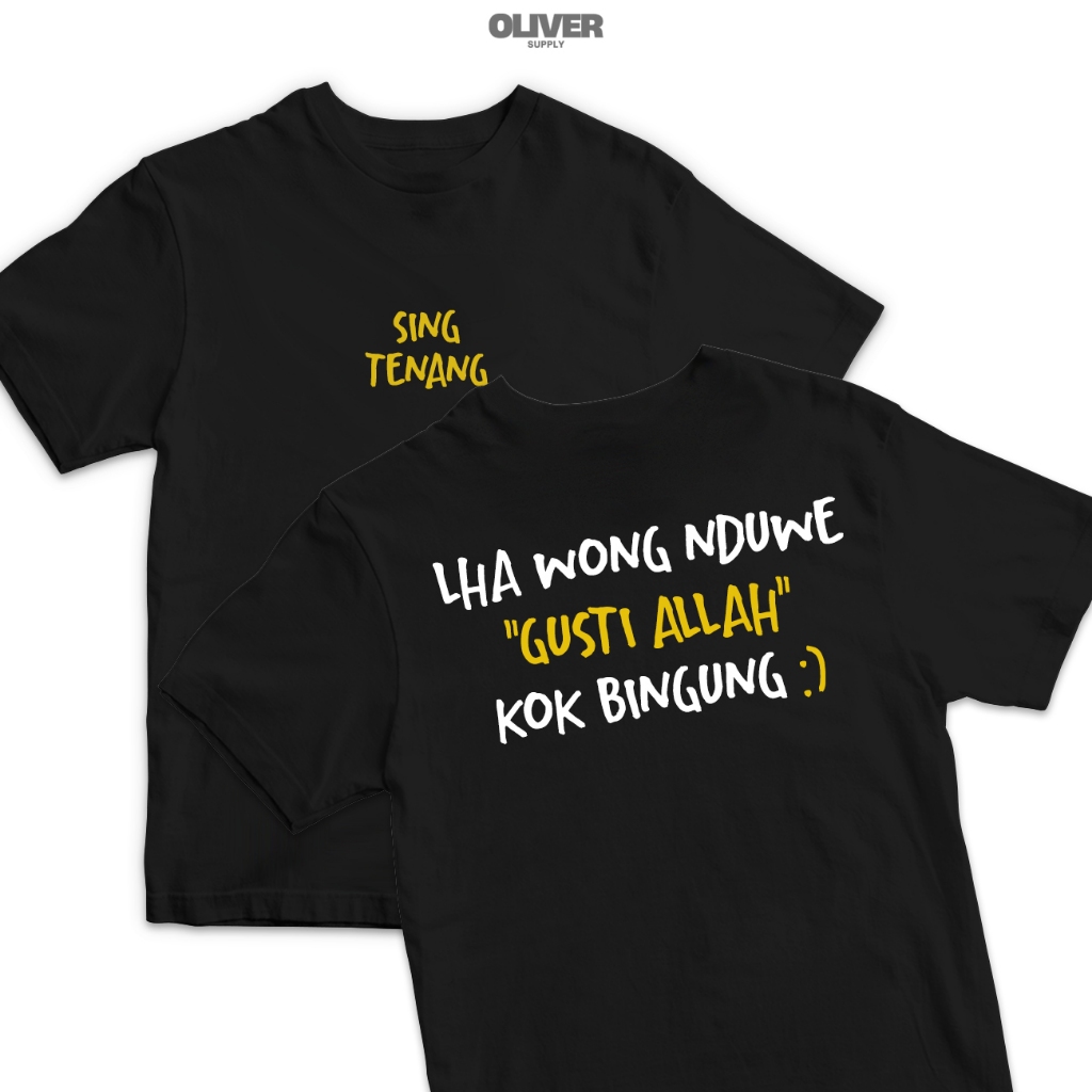 OLVR Kaos Kata Kata "Lha Wong Nduwe Gusti Allah Kok Bingung" / kaos tulisan kata kata keren / kaos s