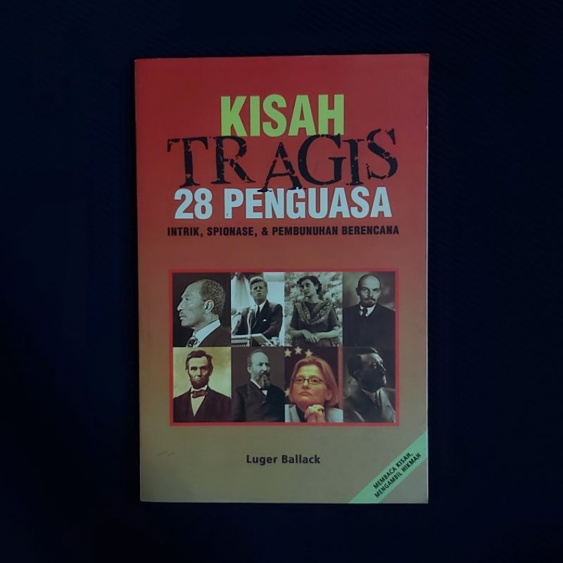 Buku Original ● Kisah Tragis 28 Penguasa ☆ Intrik, Spionase dan Pembunuhan Berencana ■ LUGER BALLACK