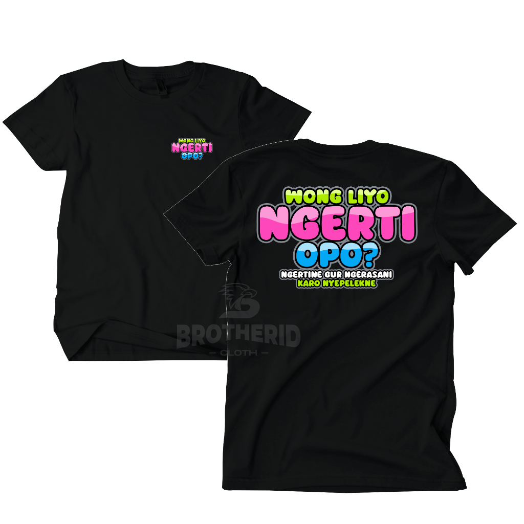 Kaos Wong Liyo Ngerti Opo Baju Kata Kata Unik Jawa Quotes Distro Katun Combed 30s