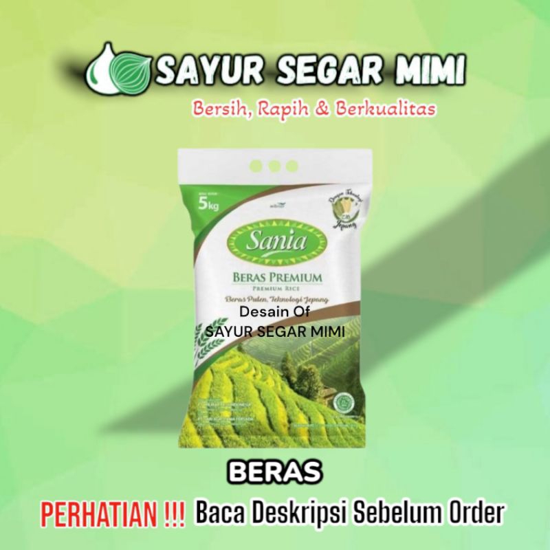 

Beras SANIA Premium Kemasan 5Kg - Sayur Segar mimi