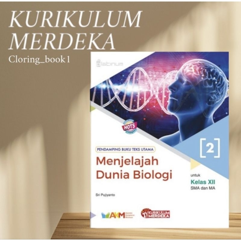 BUKU BIOLOGI 2 UNTUK SMA/MA KELAS 12 (KURIKULUM MERDEKA) TIGA SERANGKAI