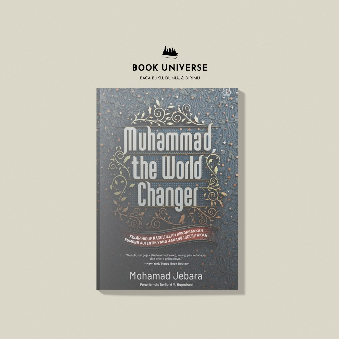 MUHAMMAD, THE WORLD CHANGER - Mohamad Jebara