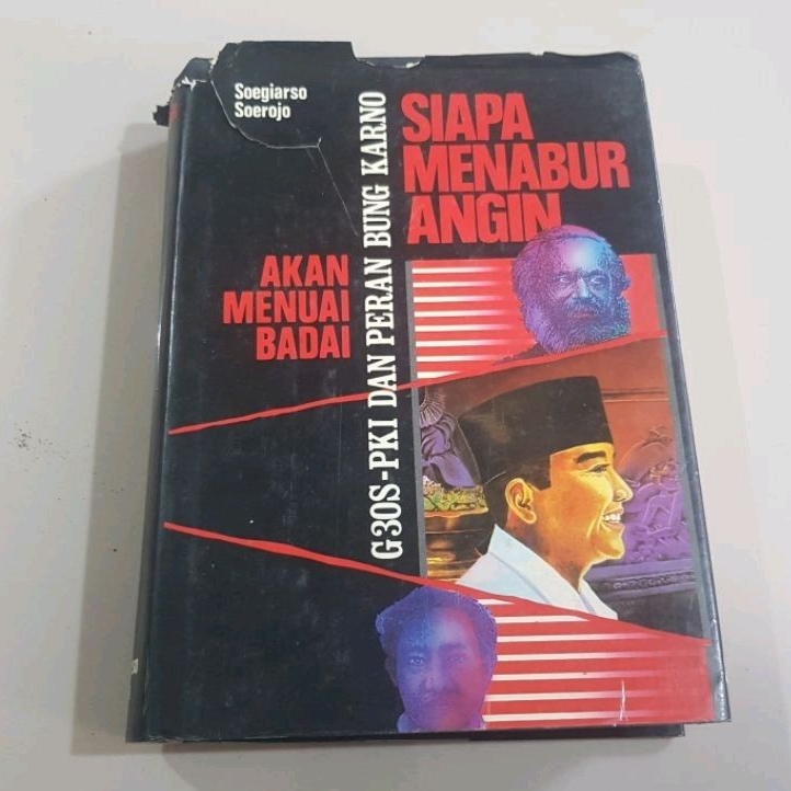 Siapa Menabur Angin Akan Menuai Badai, Soegiarso Soerojo
