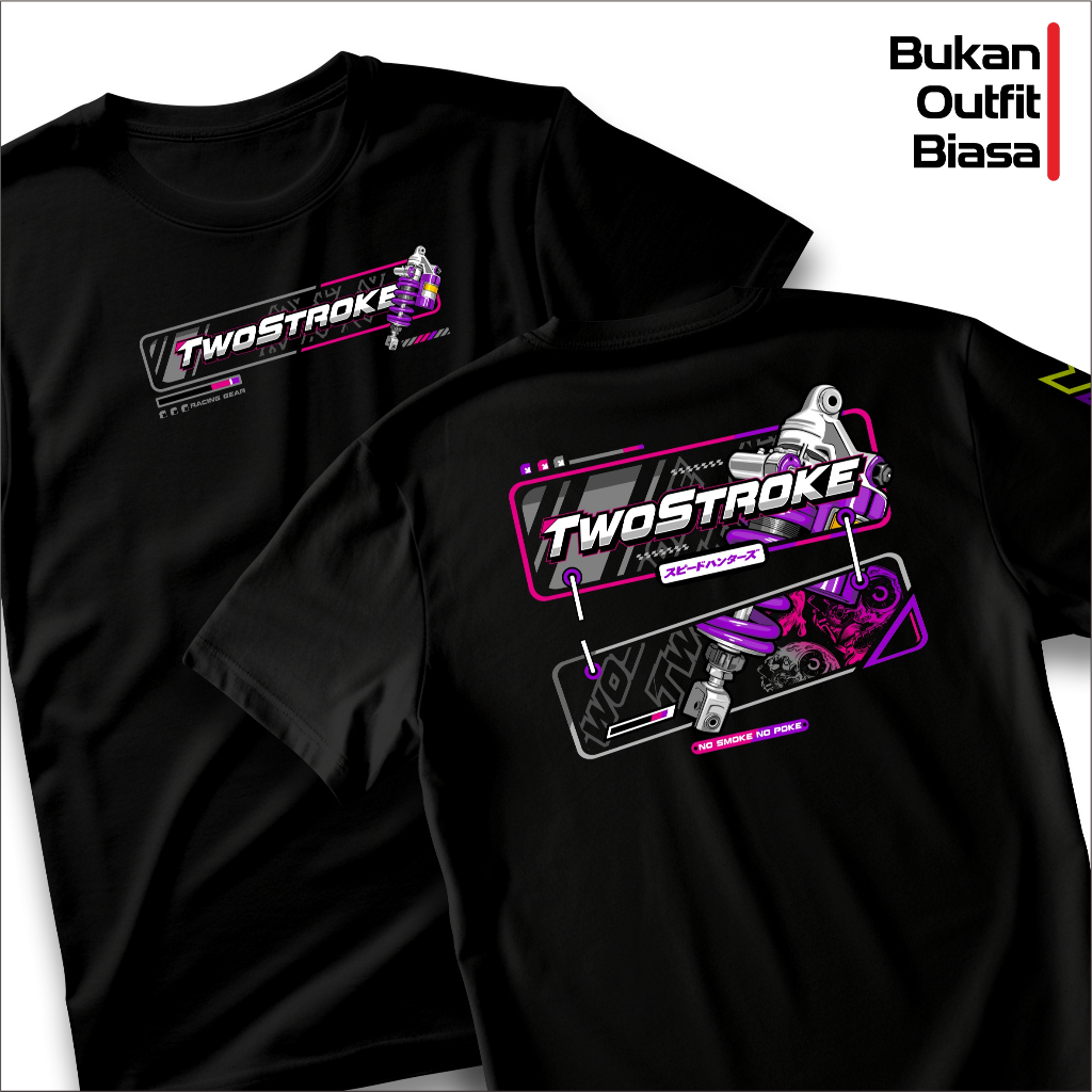 Kaos Racing 2 Stroke Mesin - Baju Distro Mesin 2 Tak TWO STROKE Sablon