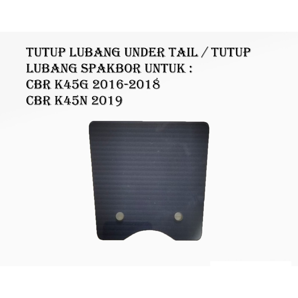 TUTUP/COVER Under Tail Lubang Spakbor Acrylic CBR 2016 CBR 2019 R15 V3 R15 V4