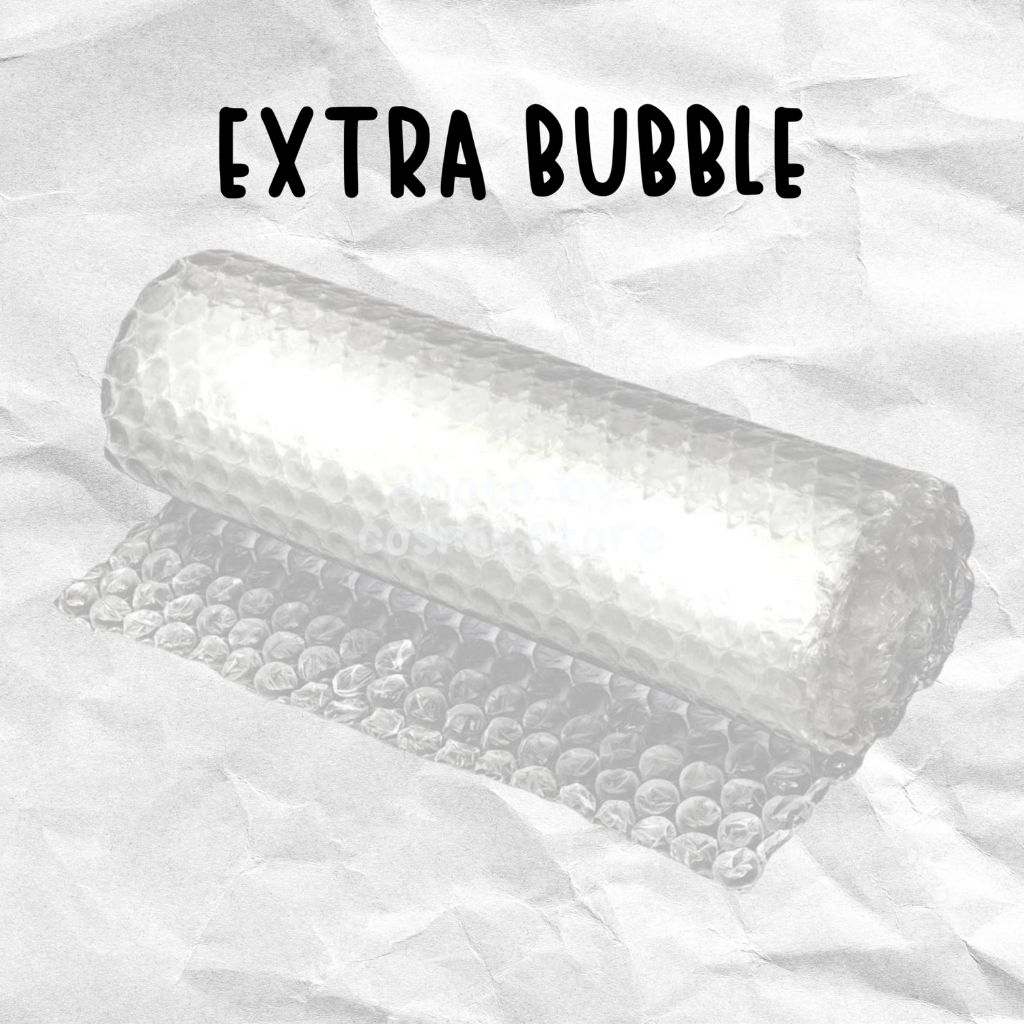 

EXTRA PACKING & BUBBLE WRAP