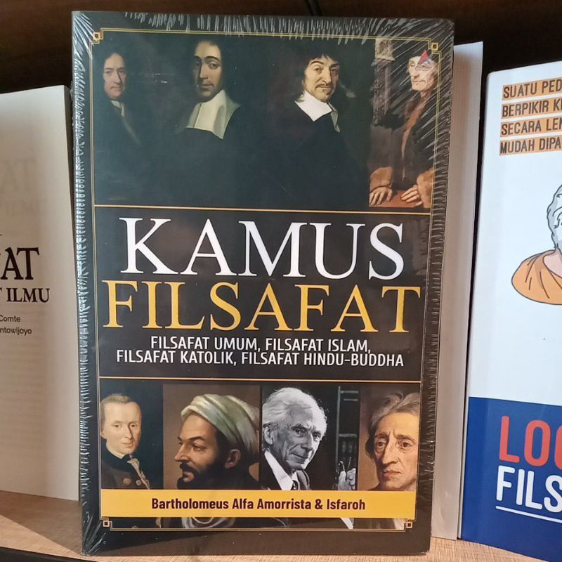 Kamus filsafat : filsafat umum, filsafat Islam, filsafat katolik, filsafat Hindu-Buddha