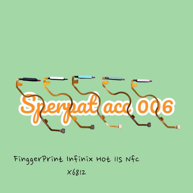 FLEXIBEL FINGGERPRINT FINGER SENSOR SIDIK  JARI INFINIX HOT 11S NFC X6812 / NOTE 11 NFC ORI
