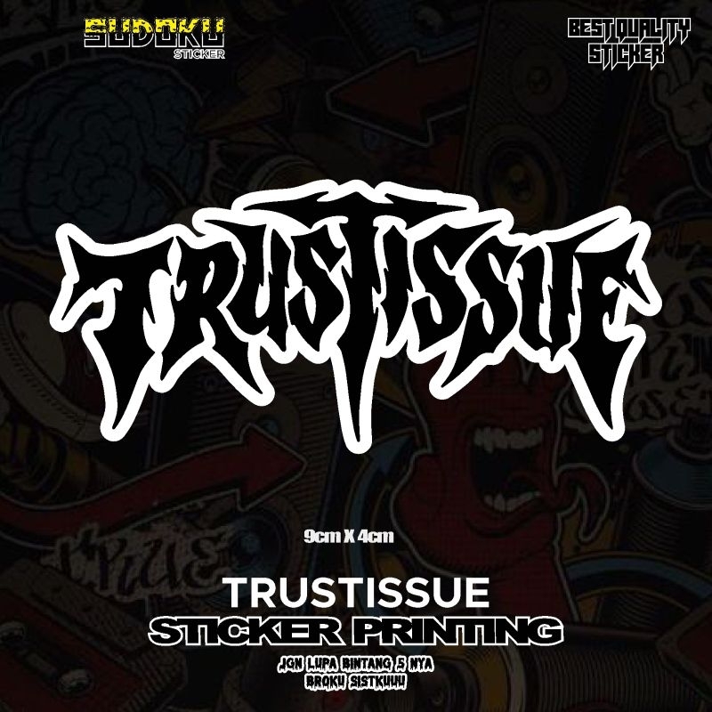 

STICKER STIKER PRINTING TRUSTISSUE VIRAL AESTHETIC