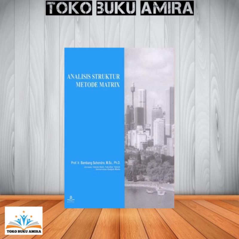 ANALISIS STRUKTUR METODE MATRIX BY PROF. IR. BAMBANG SUHENDRO