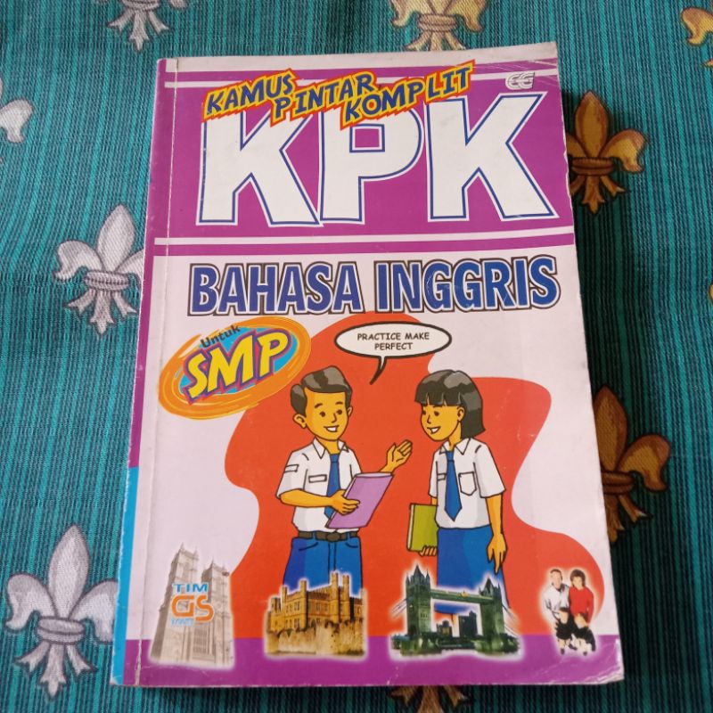 KPK(KAMUS PINTAR KOMPLIT)BAHASA INGGRIS UNTUK SMP