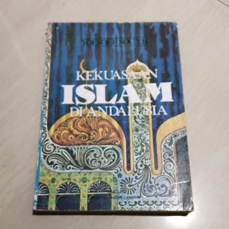 BUKU ORI KEKUASAAN ISLAM DI ANDALUSIA PENERBIT MADJU