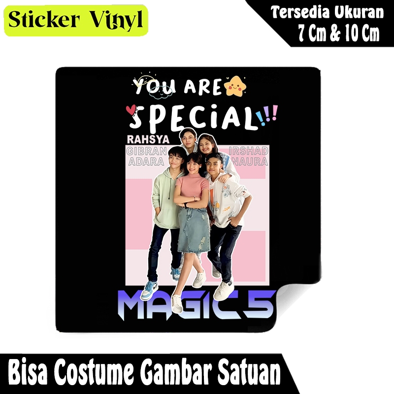 

Radit667 Stiker Sticker you are Sepecial Magic 5 Naura Rasya Gibran Adara Bahan Vinyl Tahan Air