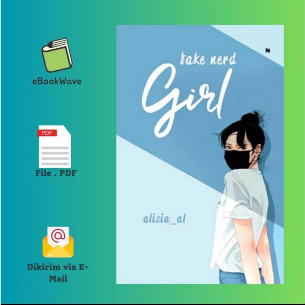 

Fake Nerd Girl by Alisia Book BEST SELLER (Bahasa Indonesia)