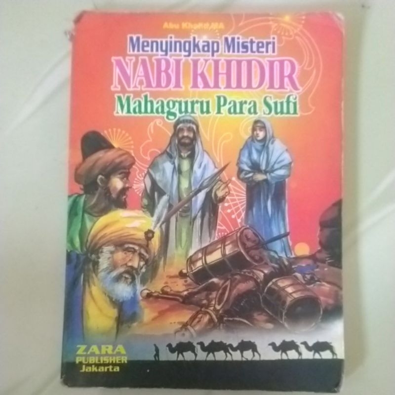Buku Agama Islam Menyingkap Misteri Nabi Khidir Mahaguru Para Sufi - Abu Khalid, MA