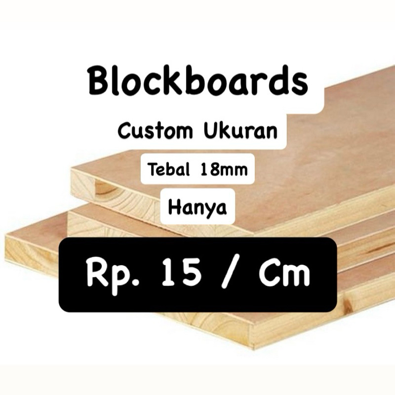 

Custom Ukuran Blockboard Tebal 18mm Halus Meranti