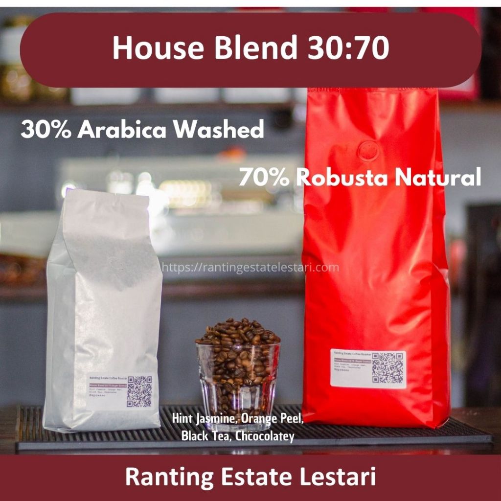 

HOUSE BLEND 30:70 (30% Arabica, 70% Robusta)