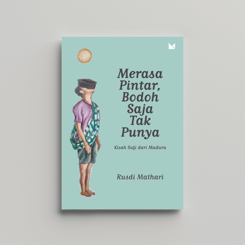 Merasa Pintar Bodoh Saja Tak Punya