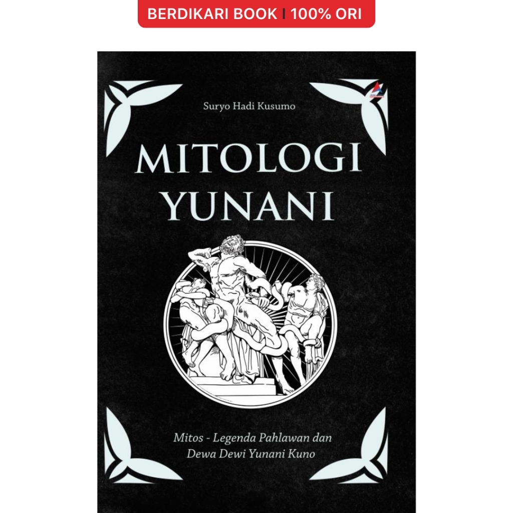 Berdikari - Mitologi Yunani : Mitos-Legenda Pahlawan Dan Dewa Dewi Yunani Kuno - Anak Hebat